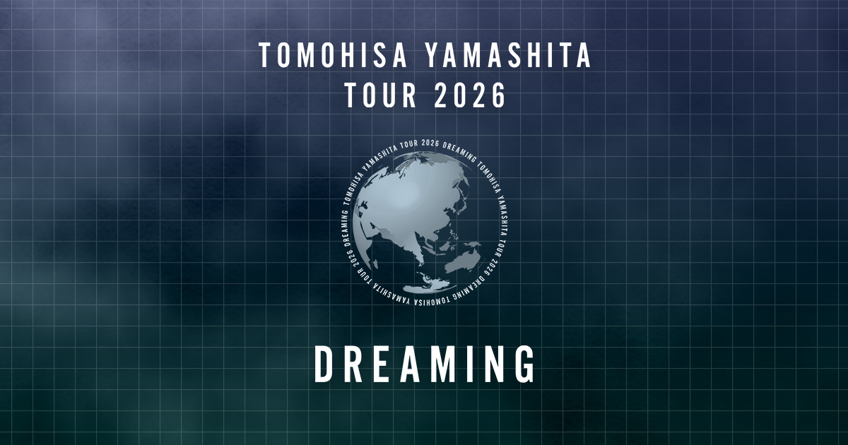 TOMOHISA YAMASHITA Tour 2026