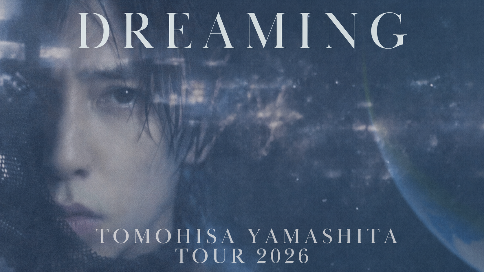 『TOMOHISA YAMASHITA TOUR 2026 DREAMING』開催決定！