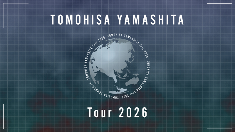 「TOMOHISA YAMASHITA Tour 2026」開催決定！